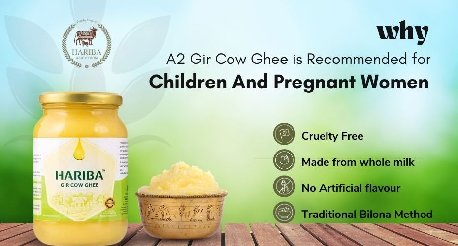 Why A2 Gir Cow Ghee Is Recommended For Children And Pregnant Women